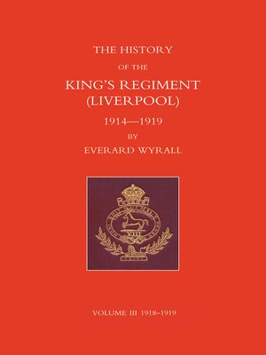 cover image of History of the King's Regiment - Liverpool - 1914-1919, Volume 3